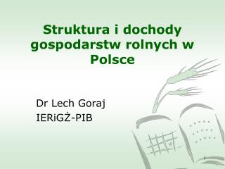 Struktura i dochody gospodarstw rolnych w Polsce