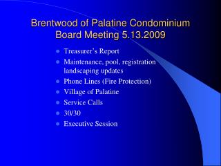 Brentwood of Palatine Condominium Board Meeting 5.13.2009