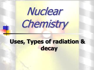 Nuclear Chemistry