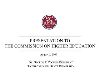 PRESENTATION TO THE COMMISSION ON HIGHER EDUCATION