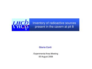 Inventory of radioactive sources present in the cavern at pit 8