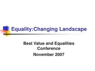 Equality:Changing Landscape