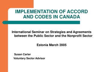 IMPLEMENTATION OF ACCORD AND CODES IN CANADA