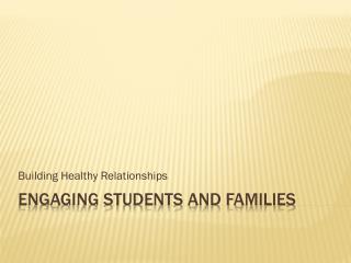 Engaging students and families