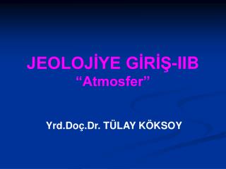 Yrd.Doç.Dr. TÜLAY KÖKSOY