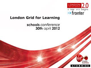 London Grid for Learning schools conference 30th april 2012