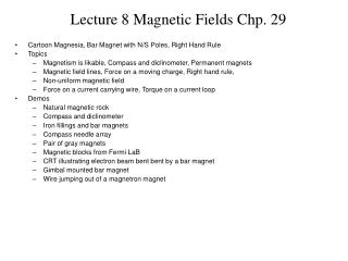 Lecture 8 Magnetic Fields Chp. 29
