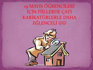 19 MAYIS ÖĞRENCİLERİ İÇİN FİİLLERDE ÇATI KARİKATÜRLERLE DAHA EĞLENCELİ 