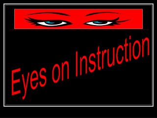 Eyes on Instruction