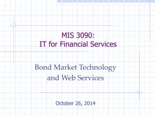 MIS 3090: IT for Financial Services