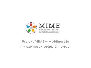 Projekt MIME – Mobilnost in inkluzivnost v večjezični Evropi