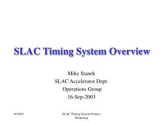 SLAC Timing System Overview