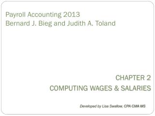 Payroll Accounting 2013 Bernard J. Bieg and Judith A. Toland