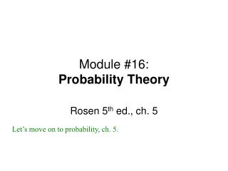 Module #16: Probability Theory