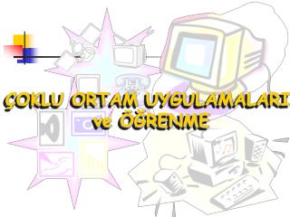 ÇOKLU ORTAM UYGULAMALARI ve ÖĞRENME