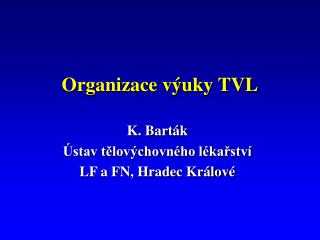 Organizace výuky TVL