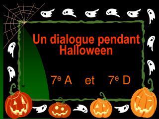 Un dialogue pendant Halloween