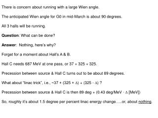 There is concern about running with a large Wien angle.