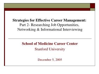 School of Medicine Career Center Stanford University December 5, 2005