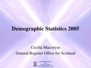 Demographic Statistics 2005