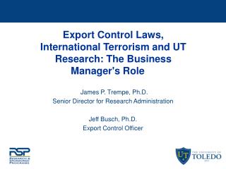 Export Control Laws, International Terrorism and UT Research: The Business Manager's Role    