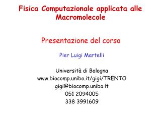 Fisica Computazionale applicata alle Macromolecole