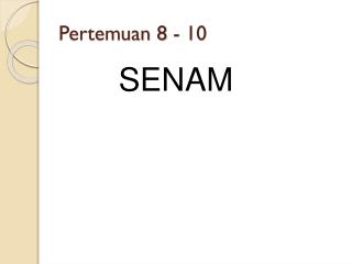 Pertemuan 8 - 10