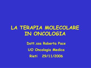 LA TERAPIA MOLECOLARE IN ONCOLOGIA