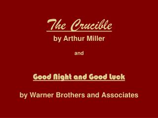 Good Night and Good Luck by Warner Brothers and Associates