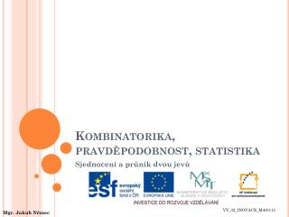 Kombinatorika, pravděpodobnost, statistika