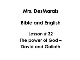 Mrs. DesMarais Bible and English
