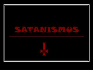 SATANISMUS