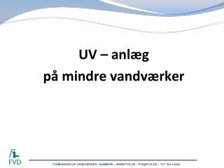 UV – anlæg på mindre vandværker