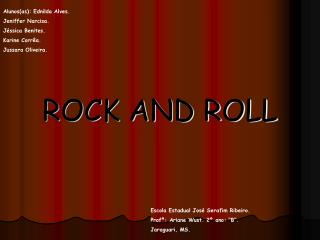 ROCK AND ROLL