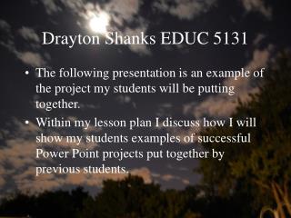 Drayton Shanks EDUC 5131