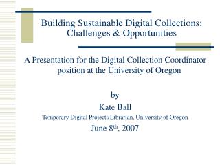 Building Sustainable Digital Collections: Challenges &amp; Opportunities
