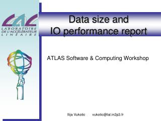 Data size and IO performance report