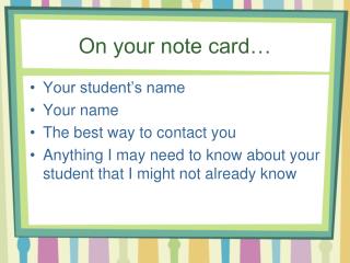 On your note card…