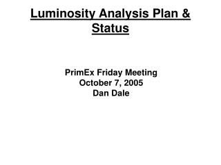 Luminosity Analysis Plan &amp; Status