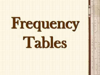 Frequency Tables