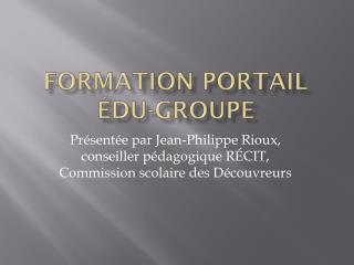 Formation Portail Édu -Groupe