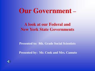 Our Government – A look at our Federal and New York State Governments