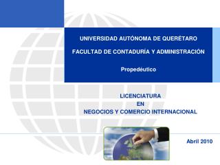 UNIVERSIDAD AUTÓNOMA DE QUERÉTARO FACULTAD DE CONTADURÍA Y ADMINISTRACIÓN Propedéutico