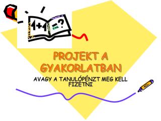 PROJEKT A GYAKORLATBAN