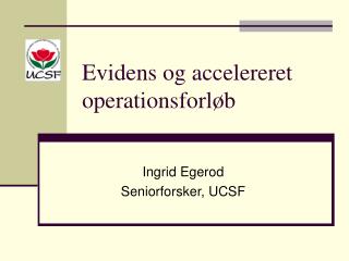 Evidens og accelereret operationsforløb