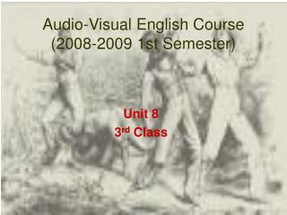 Audio-Visual English Course (2008-2009 1st Semester)