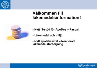 Förändrad läkemedelsförsörjning from 1 maj 2012