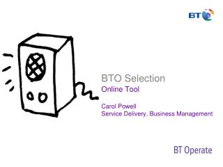 BTO Selection