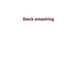 Stack smashing