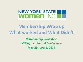 Membership Wrap up What worked and What Didn’t